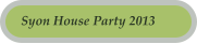 Syon House Party 2013